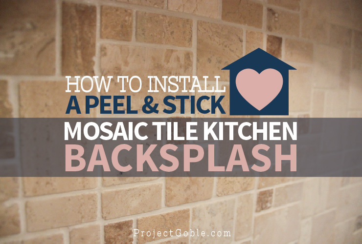 how to install peel and stick tile backspash