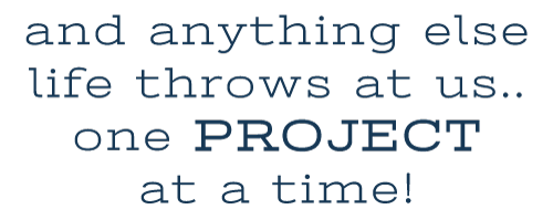 One Project at a time!